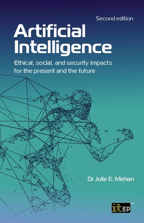 Artificial Intelligence - IT Governance Publishing, Dr. Julie E. Mehan