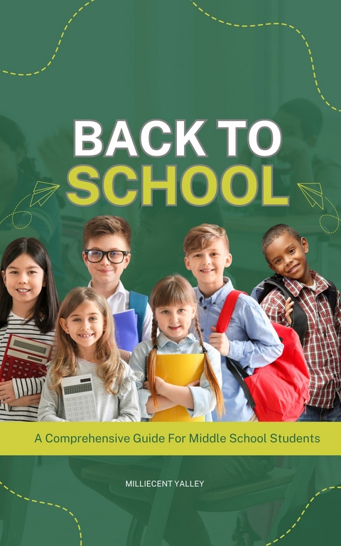 Back to School A-Z Guide for Middle School Families -  Millicent Yalley