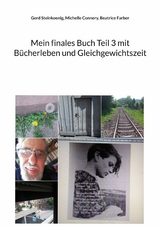 Mein finales Buch Teil 3 mit B&uuml;cherleben und Gleichgewichtszeit -  Gerd Steinkoenig,  Michelle Connery,  Beatrice Farber