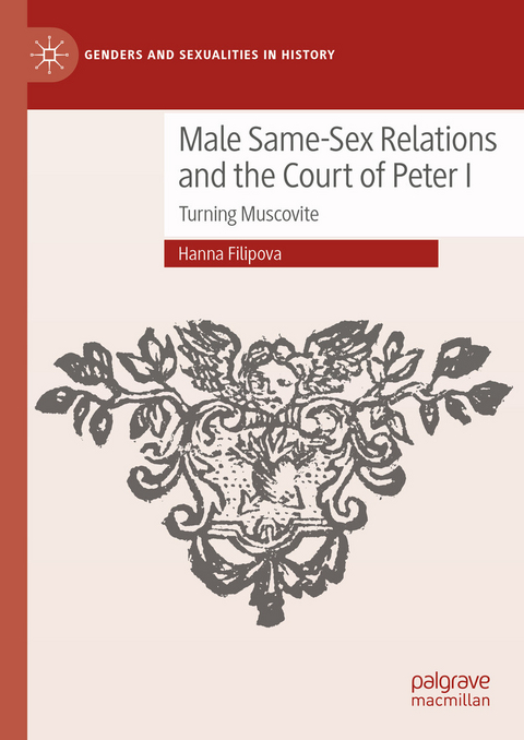 Male Same-Sex Relations and the Court of Peter I - Hanna Filipova