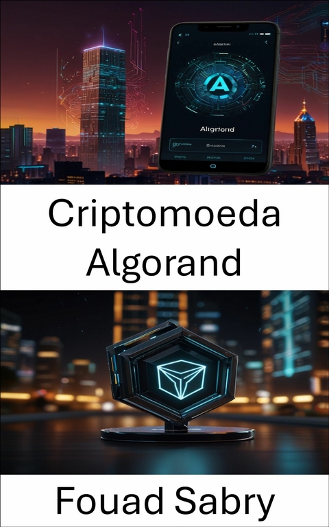 Criptomoeda Algorand -  Fouad Sabry