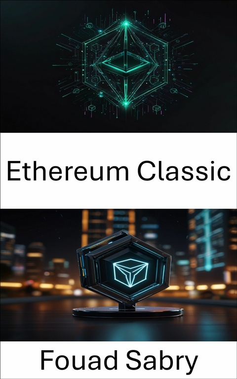 Ethereum Classic -  Fouad Sabry
