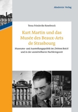 Kurt Martin und das Mus&eacute;e des Beaux-Arts de Strasbourg - Tessa Friederike Rosebrock