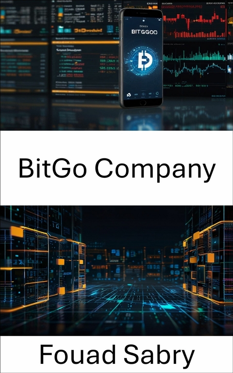 BitGo Company -  Fouad Sabry