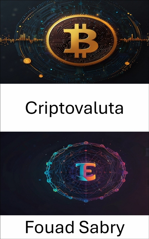 Criptovaluta -  Fouad Sabry