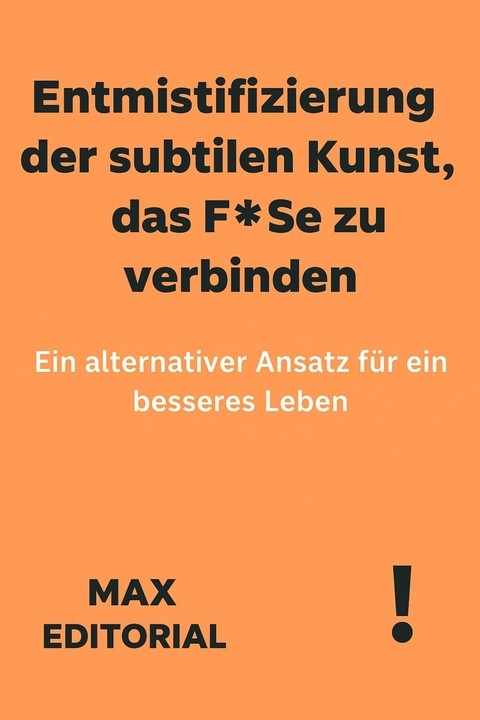 Entmistifizierung der subtilen Kunst, das F * Se zu verbinden - 
