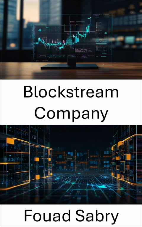 Blockstream Company -  Fouad Sabry