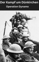 Der Kampf um D&uuml;nkirchen -  Ralf Hagedorn