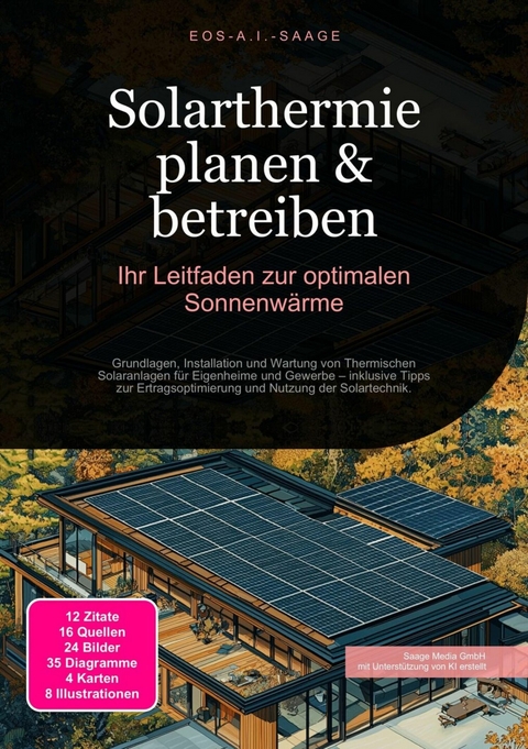 Solarthermie planen & betreiben: Ihr Leitfaden zur optimalen Sonnenwärme -  D. Eos A. I. Saage