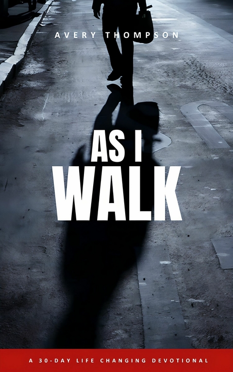 As I Walk -  Aver Thompson