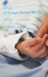 2021. Sch&ouml;ne Neue Welt - Wilhelm Grimm