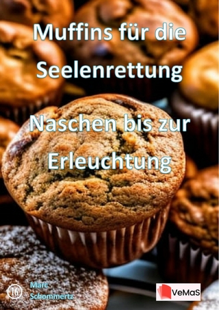 Muffins für die Seelenrettung?- Naschen bis zur Erleuchtung