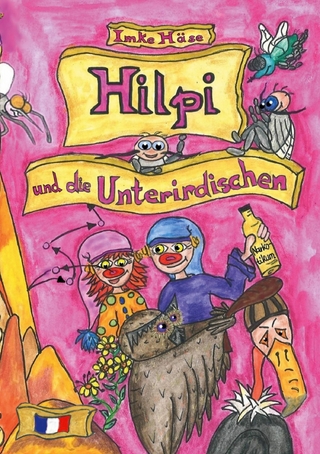 Hilpi und die Unterirdischen