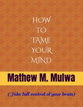 How to Tame Your Mind