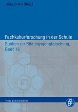 Fachkulturforschung in der Schule - 