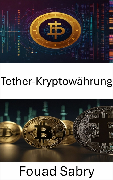 Tether-Kryptow&auml;hrung -  Fouad Sabry