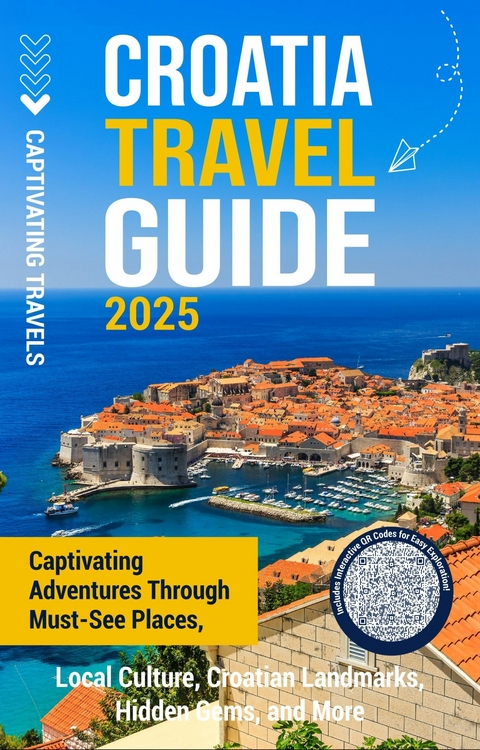 Croatia Travel Guide - Captivating Travels