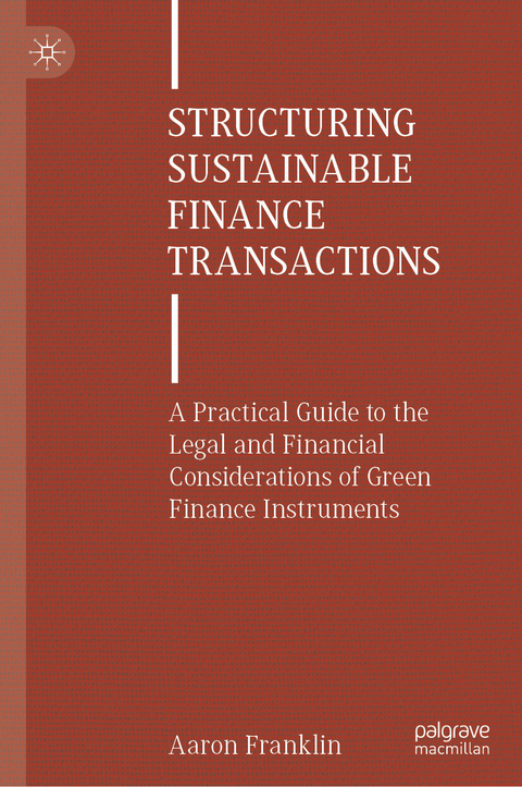 Structuring Sustainable Finance Transactions -  Aaron Franklin