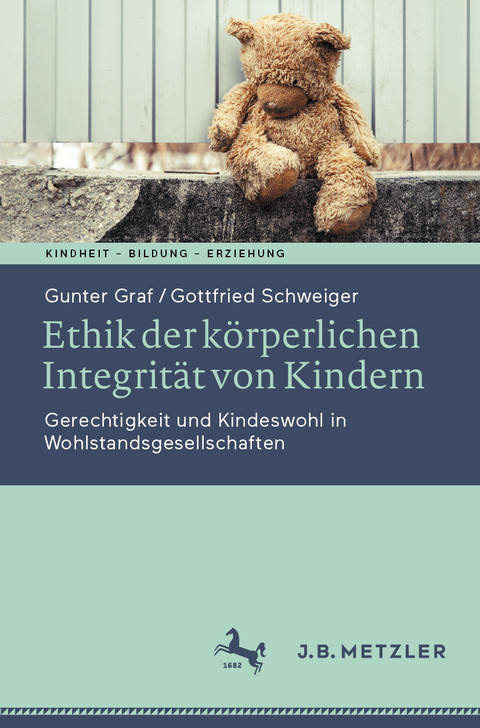 Ethik der körperlichen Integrität von Kindern -  Gunter Graf,  Gottfried Schweiger