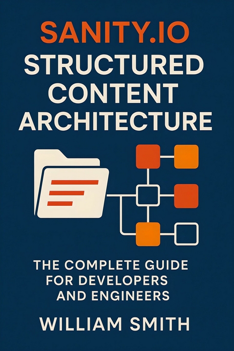 Sanity.io Structured Content Architecture -  William Smith