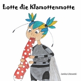 Lotte die Klamottenmotte -  Janika Libowski