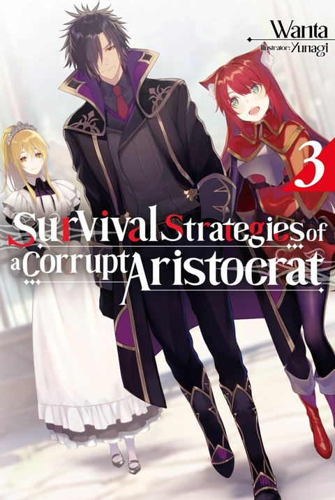 Survival Strategies of a Corrupt Aristocrat: Volume 3 -  Wanta