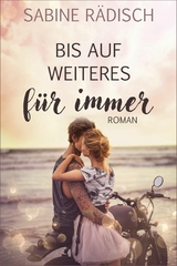 Bis auf weiteres f&uuml;r immer -  Sabine R&auml;disch