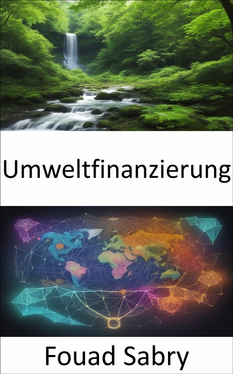 Umweltfinanzierung -  Fouad Sabry