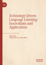 Technology Driven Language Learning: Innovations and Applications - 
