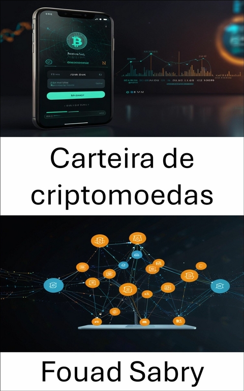 Carteira de criptomoedas -  Fouad Sabry
