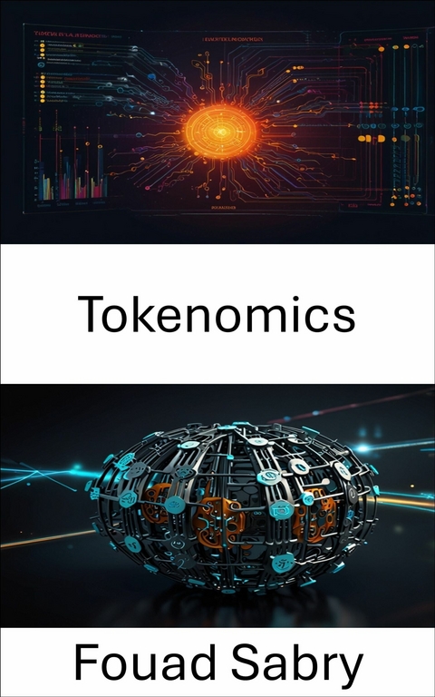 Tokenomics -  Fouad Sabry