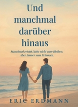 Und manchmal darüber hinaus - Eric Erdmann