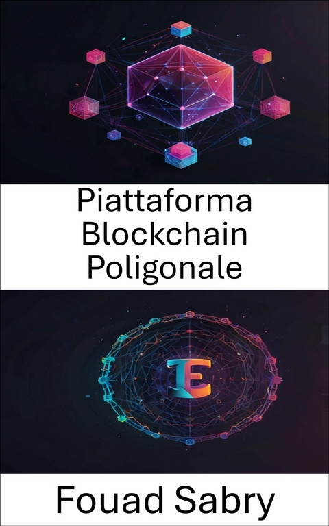 Piattaforma Blockchain Poligonale -  Fouad Sabry