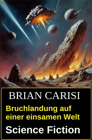 Bruchlandung auf einer einsamen Welt: Science Fiction