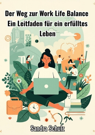 Der Weg zur Work Life Balance