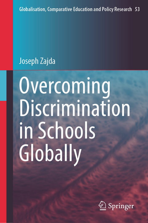 Overcoming Discrimination in Schools Globally -  Joseph Zajda