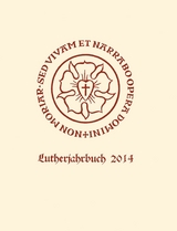 Lutherjahrbuch 81. Jahrgang 2014 - 