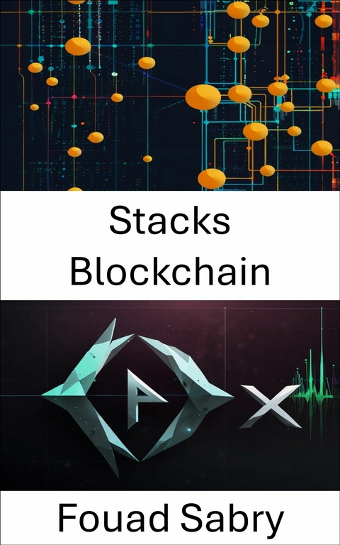 Stacks Blockchain -  Fouad Sabry