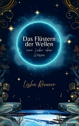 Das Fl&uuml;stern der Wellen - Lisha Renner