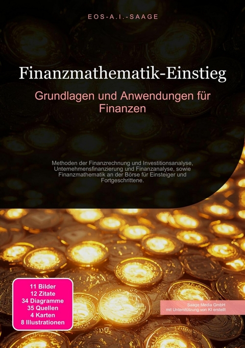 Finanzmathematik-Einstieg: Grundlagen und Anwendungen f&uuml;r Finanzen -  D. Eos A. I. Saage