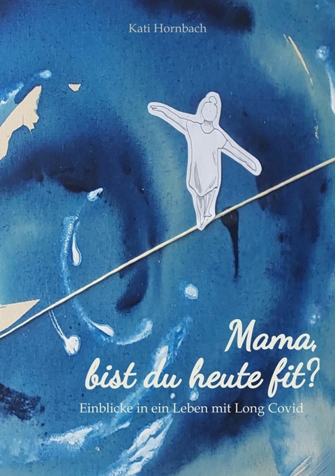 Mama, bist du heute fit? - Kati Hornbach