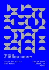 Mindkind: La comunidad cognitiva - Javier del Puerto, Radam&eacute;s Molina
