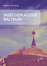 Inselgeplauder Baltrum -  Brigitte Vollenberg