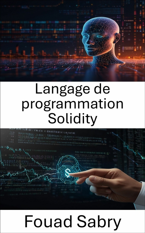 Langage de programmation Solidity -  Fouad Sabry