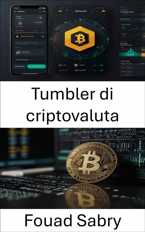 Tumbler di criptovaluta -  Fouad Sabry