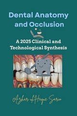 Dental Anatomy and Occlusion - Azhar Ul Haque Sario