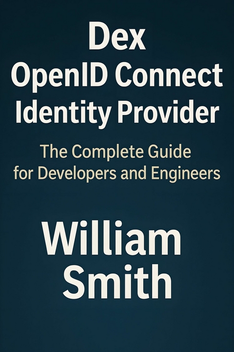 Dex OpenID Connect Identity Provider -  William Smith