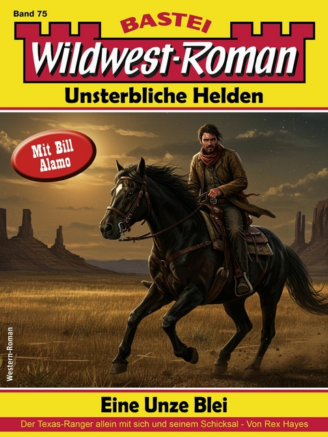 Wildwest-Roman &ndash; Unsterbliche Helden 75 - Rex Hayes