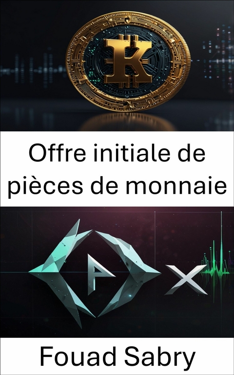 Offre initiale de pièces de monnaie -  Fouad Sabry