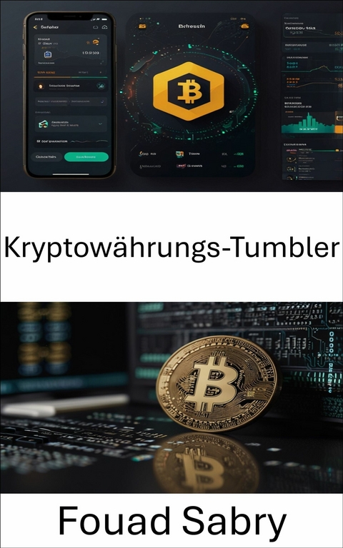 Kryptowährungs-Tumbler -  Fouad Sabry